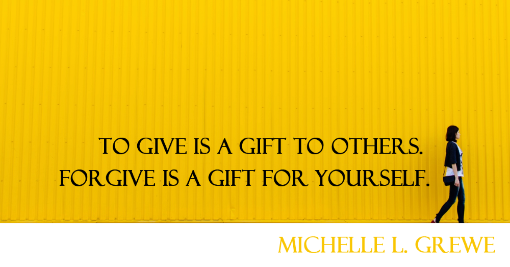 Give Yourself a Powerful Gift — Forgiveness